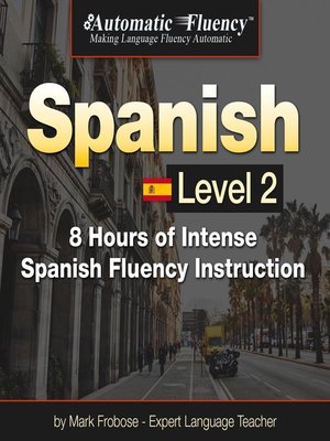 cover image of Automatic Fluency&#174; Spanish--Level 2